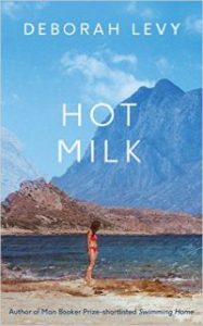 Deborah Levy HOT MILK